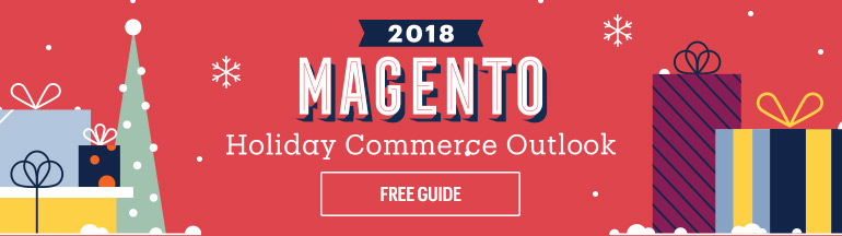 Magento 2018 Holiday Commerce Outlook Guide | Free Download